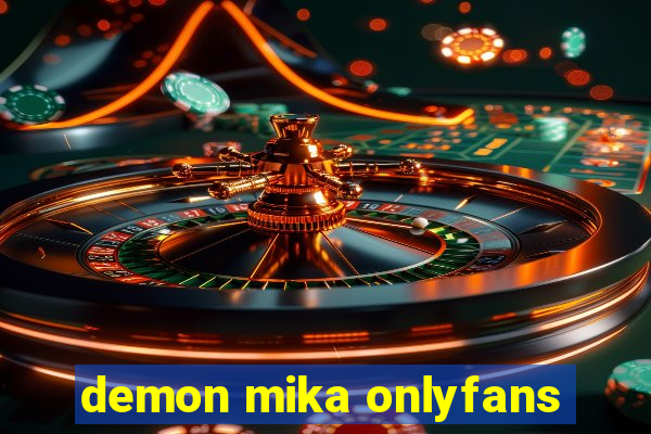 demon mika onlyfans